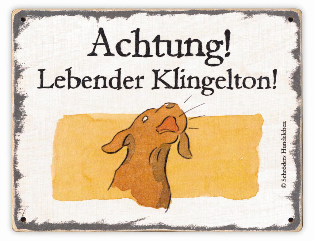 Hundewarnschild Achtung! Lebender Klingelton! shabby lustig witzig wetterfest