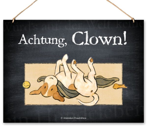 Hundeschild Achtung, Clown! - Schild zum Aufhängen - Deko Hund Humor lustig witzig