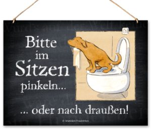 Hundeschild Im Sitzen pinkeln! - Schild zum Aufhängen - Deko Hund Humor lustig witzig