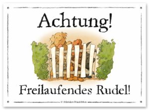 Lustiges Hundeschild Achtung! Freilaufendes Rudel!