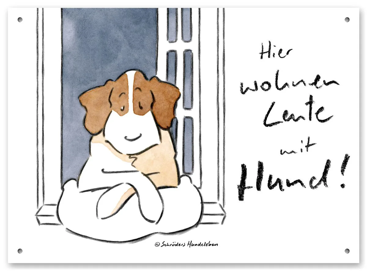 Lustiges Hundeschild Hier wohnen Leute mit Hund!