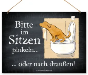 Hundeschild Bitte im Sitzen pinkeln!