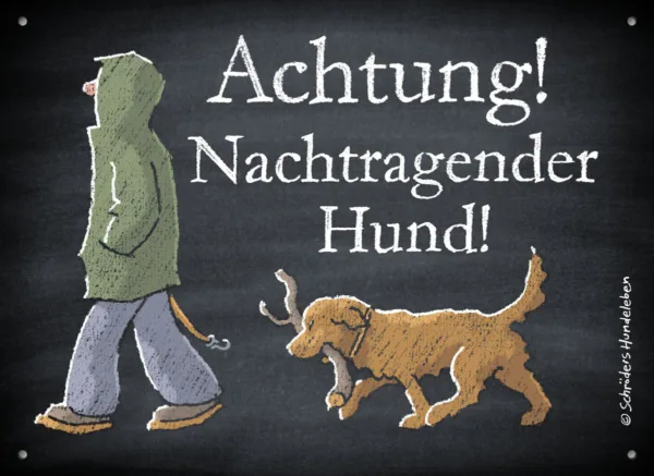 Lustiges Hundeschild Achtung! Nachtragender Hund!