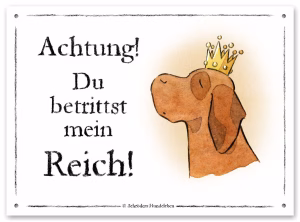 Humorvolles Hundeschild Mein Reich