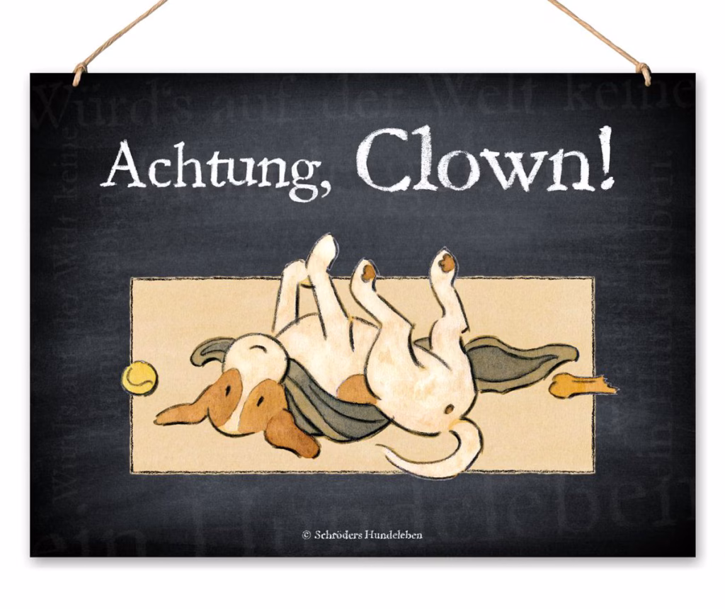 Lustiges Hundeschild Achtung Clown