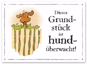 Lustiges Hundewarnschild Grundstück hundüberwacht