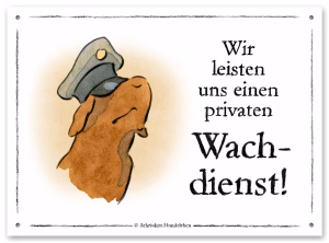 Lustiges Hundewarnschild Privater Wachdienst