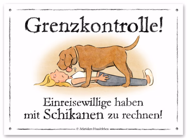 Witziges Hundeschild Grenzkontrolle