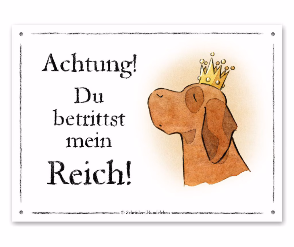 Humorvolles Hundeschild Mein Reich
