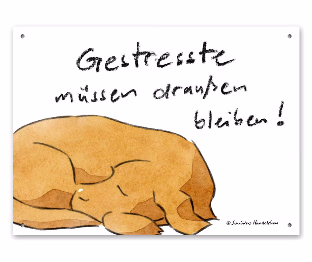 Hunde-Türschild Gestresste draußen bleiben