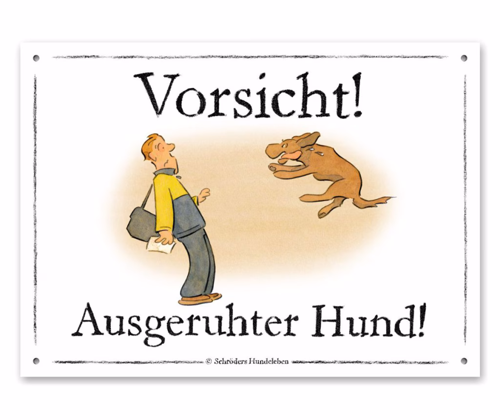 Lustiges Hundewarnschild Ausgeruhter Hund