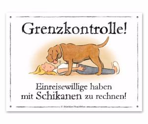 Witziges Hundeschild Grenzkontrolle