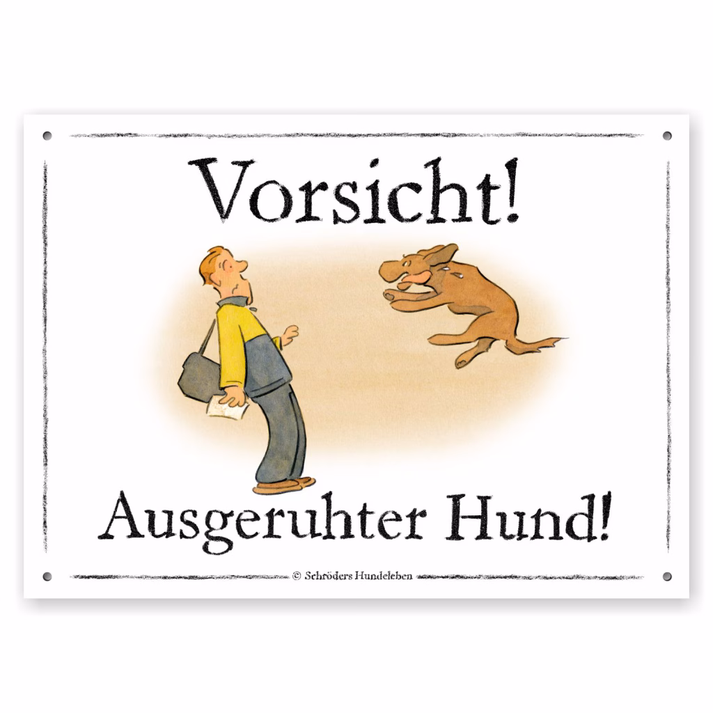 Lustiges Hundewarnschild "Vorsicht! Ausgeruhter Hund!" mit einem Postboten und einem stürmischen Hund, auf weißem Grund